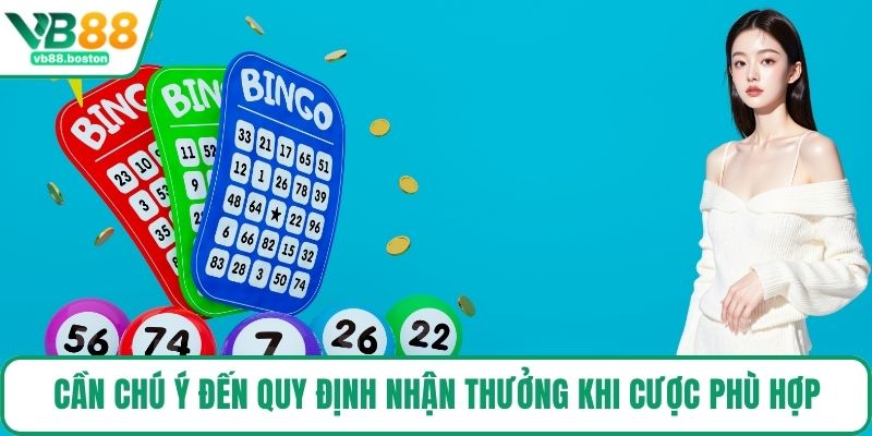 Cần chú ý đến quy định nhận thưởng khi cược phù hợp
