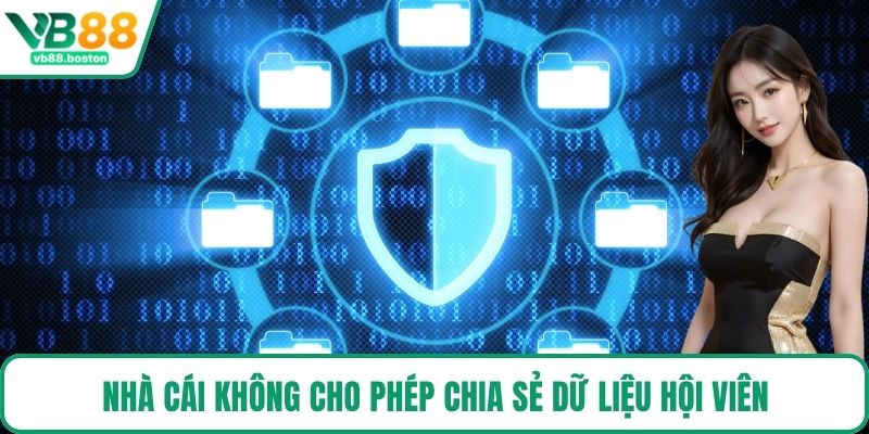 Nhà cái không cho phép chia sẻ dữ liệu hội viên